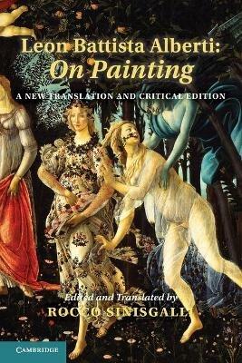 Leon Battista Alberti: On Painting: A New Translation and Critical Edition - Leon Battista Alberti - cover