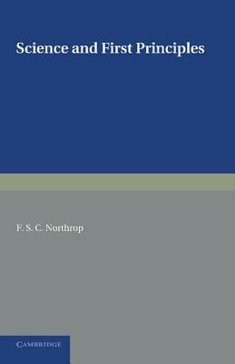 Science and First Principles - F. S. C. Northrop - cover