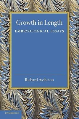 Growth in Length: Embryological Essays - Richard Assheton - cover
