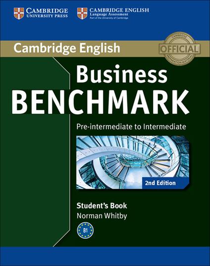  Business benchmark. students's book. Pre-intermediate to intermediate. Per le Scuole superiori. Con espansione online