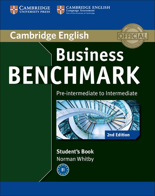  Business benchmark. students's book. Pre-intermediate to intermediate. Per le Scuole superiori. Con espansione online