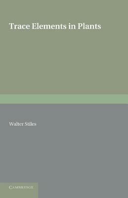 Trace Elements in Plants - Walter Stiles - cover