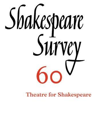 Shakespeare Survey: Volume 60, Theatres for Shakespeare - cover