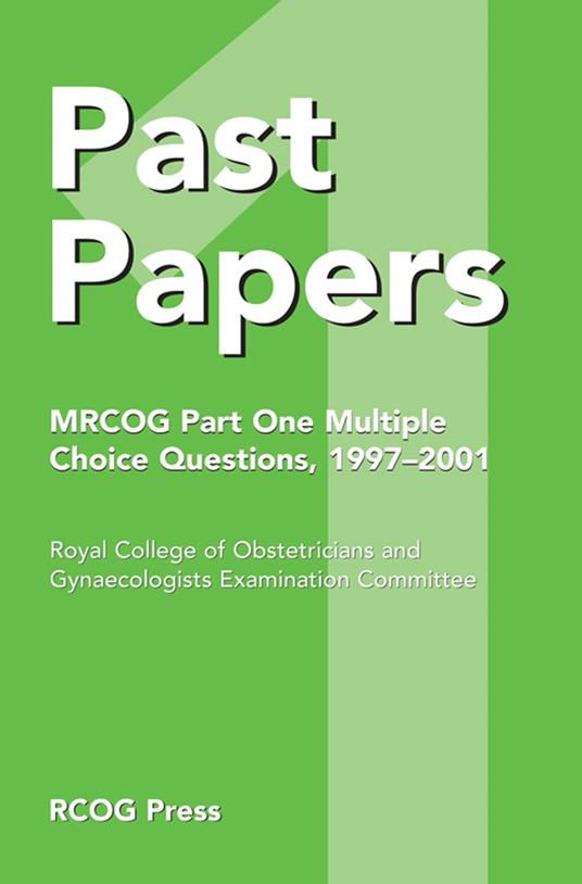 Past Papers MRCOG Part One Multiple Choice Questions