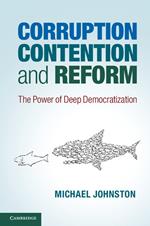 Corruption, Contention, and Reform