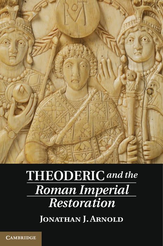 Theoderic and the Roman Imperial Restoration