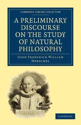 A Preliminary Discourse on the Study of Natural Philosophy - John Frederick William Herschel - cover