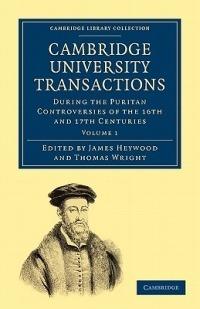 Cambridge University Transactions during the Puritan Controversies of the 16th and 17th Centuries - cover