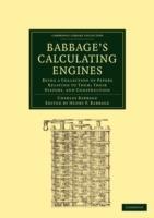 Babbage's Calculating Engines: Being a Collection of Papers Relating to them; their History and Construction - Charles Babbage - cover