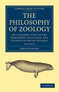 The Philosophy of Zoology: Or a General View of the Structure, Functions, and Classification of Animals - John Fleming - cover