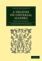 A Treatise on Universal Algebra: With Applications