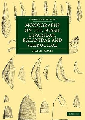 Monographs on the Fossil Lepadidae, Balanidae and Verrucidae - Charles Darwin - cover
