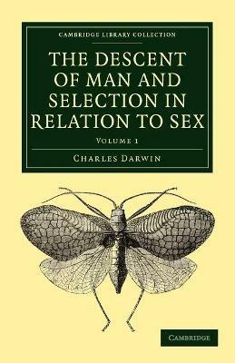 The Descent of Man and Selection in Relation to Sex - Charles Darwin - cover