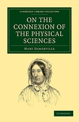 On the Connexion of the Physical Sciences - Mary Somerville - cover