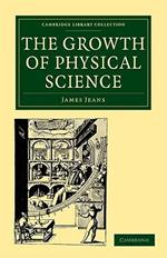 The Growth of Physical Science