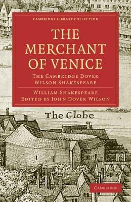 The Merchant of Venice: The Cambridge Dover Wilson Shakespeare - William Shakespeare - cover