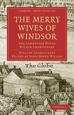 The Merry Wives of Windsor: The Cambridge Dover Wilson Shakespeare - William Shakespeare - cover