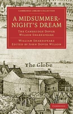 A Midsummer Night's Dream: The Cambridge Dover Wilson Shakespeare - William Shakespeare - cover