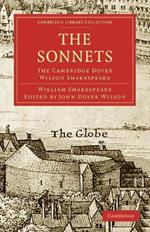 The Sonnets: The Cambridge Dover Wilson Shakespeare