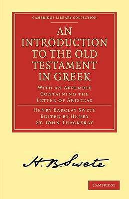 An Introduction to the Old Testament in Greek: With an Appendix Containing the Letter of Aristeas - Henry Barclay Swete - cover
