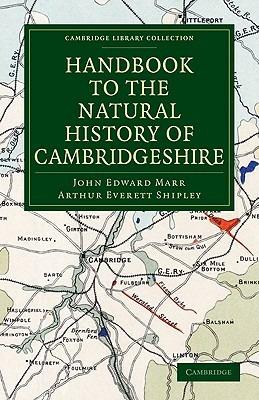 Handbook to the Natural History of Cambridgeshire - John Edward Marr,Arthur Everett Shipley - cover