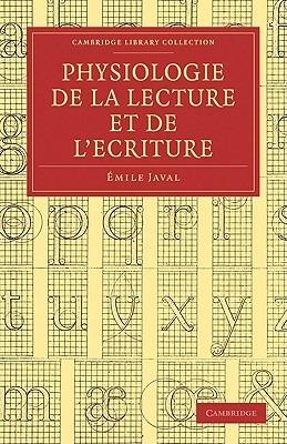 Physiologie de la lecture et de l'ecriture - Emile Javal - cover