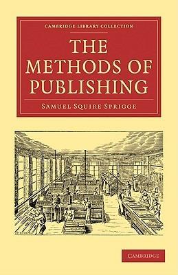 The Methods of Publishing - Samuel Squire Sprigge - cover