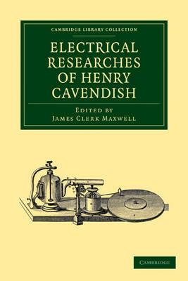 Electrical Researches of Henry Cavendish - Henry Cavendish - cover