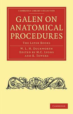 Galen on Anatomical Procedures: The Later Books - Galen - cover