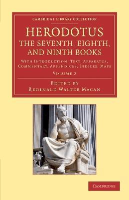 Herodotus: The Seventh, Eighth, and Ninth Books: With Introduction, Text, Apparatus, Commentary, Appendices, Indices, Maps - Herodotus - cover