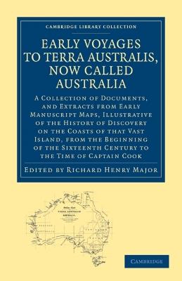 Early Voyages to Terra Australis, Now Called Australia: A Collection of Documents, and Extracts from Early Manuscript Maps, Illustrative of the History of Discovery on the Coasts of that Vast Island, from the Beginning of the Sixteenth Century - cover