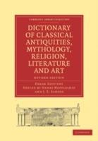 Dictionary of Classical Antiquities, Mythology, Religion, Literature and Art - Oskar Seyffert - cover