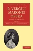 P. Vergili Maronis Opera: With a Commentary - cover
