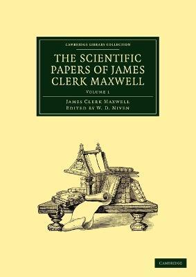 The Scientific Papers of James Clerk Maxwell - James Clerk Maxwell - cover