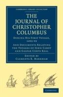 Journal of Christopher Columbus (During his First Voyage, 1492-93): And Documents Relating the Voyages of John Cabot and Gaspar Corte Real