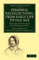 Personal Recollections, from Early Life to Old Age: With Selections from her Correspondence - Mary Somerville - cover