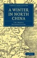 A Winter in North China - T. M. Morris,Richard Glover - cover