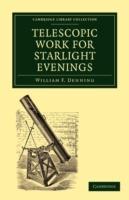 Telescopic Work for Starlight Evenings - William Frederick Denning - cover