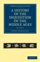 A History of the Inquisition of the Middle Ages: Volume 3 - Henry Charles Lea - cover