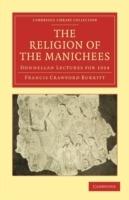 The Religion of the Manichees: Donnellan Lectures for 1924 - Francis Crawford Burkitt - cover
