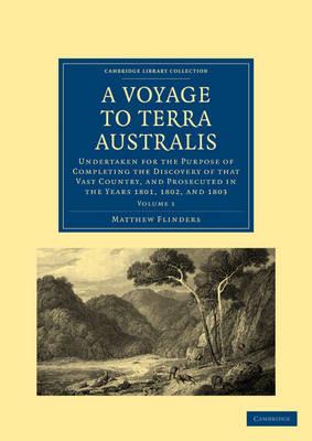 A Voyage to Terra Australis: Undertaken for the Purpose of Completing the Discovery of that Vast Country, and Prosecuted in the Years 1801, 1802, and 1803 - Matthew Flinders - cover