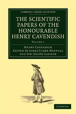The Scientific Papers of the Honourable Henry Cavendish, F. R. S - Henry Cavendish - cover
