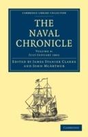 The Naval Chronicle: Volume 4, July-December 1800: Containing a General and Biographical History of the Royal Navy of the United Kingdom with a Variety of Original Papers on Nautical Subjects - cover