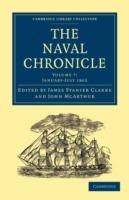 The Naval Chronicle: Volume 7, January-July 1802: Containing a General and Biographical History of the Royal Navy of the United Kingdom with a Variety of Original Papers on Nautical Subjects - cover