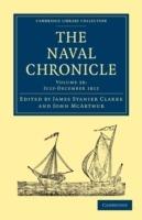 The Naval Chronicle: Volume 28, July-December 1812: Containing a General and Biographical History of the Royal Navy of the United Kingdom with a Variety of Original Papers on Nautical Subjects - cover