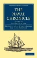 The Naval Chronicle: Volume 40, July-December 1818: Containing a General and Biographical History of the Royal Navy of the United Kingdom with a Variety of Original Papers on Nautical Subjects - cover