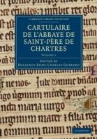 Cartulaire de l'Abbaye de Saint-Pere de Chartres: Volume 1 - cover