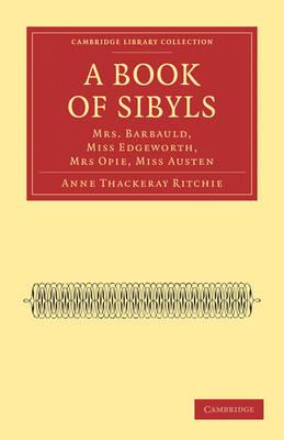 A Book of Sibyls: Mrs. Barbauld, Miss Edgeworth, Mrs Opie, Miss Austen - Anne Thackeray Ritchie - cover