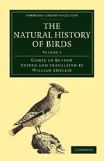 The Natural History of Birds: From the French of the Count de Buffon; Illustrated with Engravings, and a Preface, Notes, and Additions, by the Translator