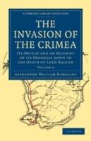 The Invasion of the Crimea: Its Origin and an Account of its Progress Down to the Death of Lord Raglan - Alexander William Kinglake - cover